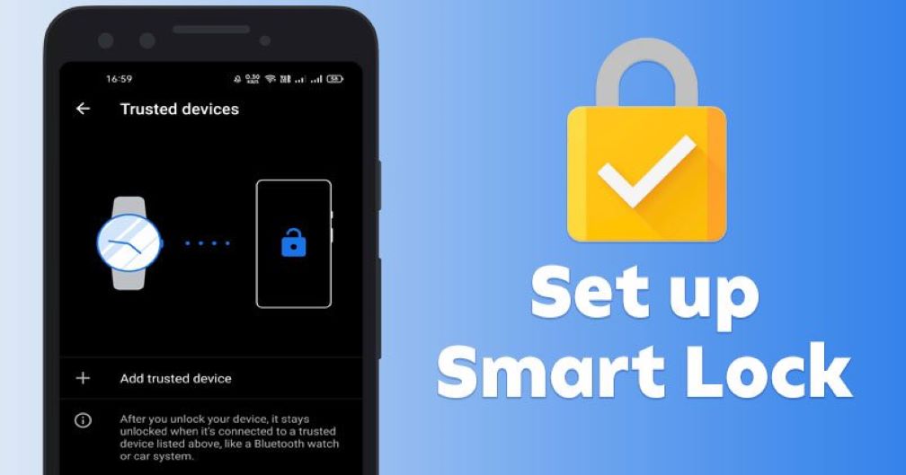 Những tính năng nổi bật của Google Smart Lock