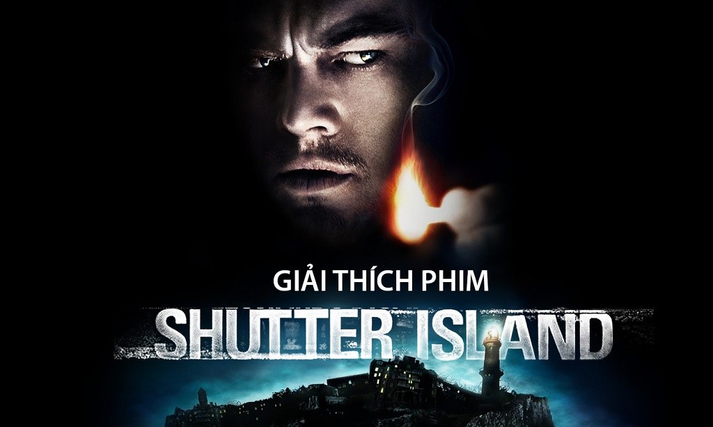 Review và phân tích và lý giải phim Đảo Kinh Hoàng Shutter island