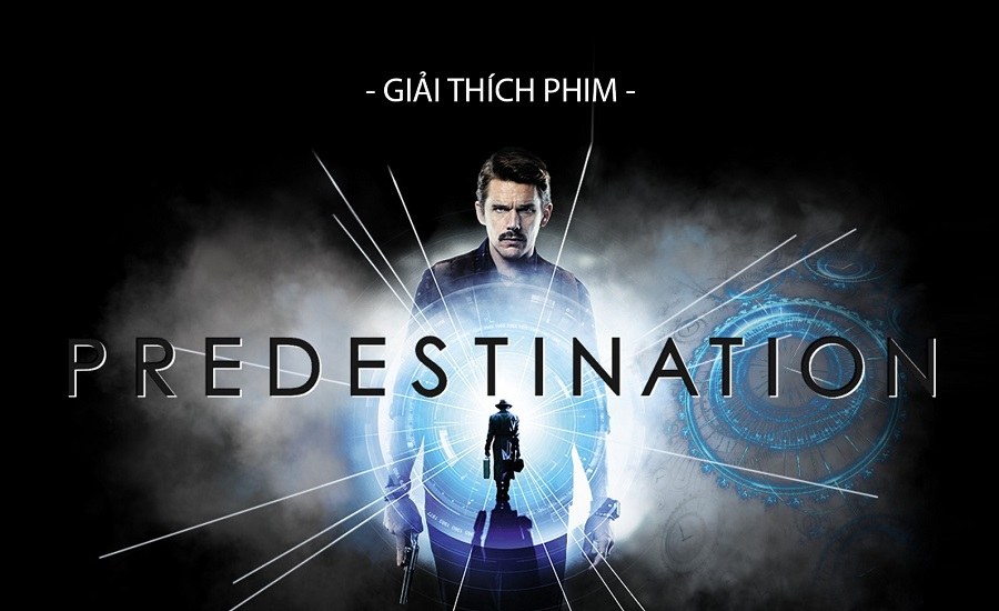 Review và Giải thích phim Tiền Định Predestination