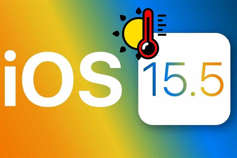 iOS 15.5 có làm nóng máy không? 4 cách xử lý vấn đề