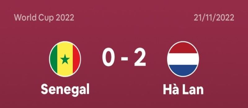 tỉ số Senegal thua Hà Lan 2 điểm tại World Cup 2022 Qatar