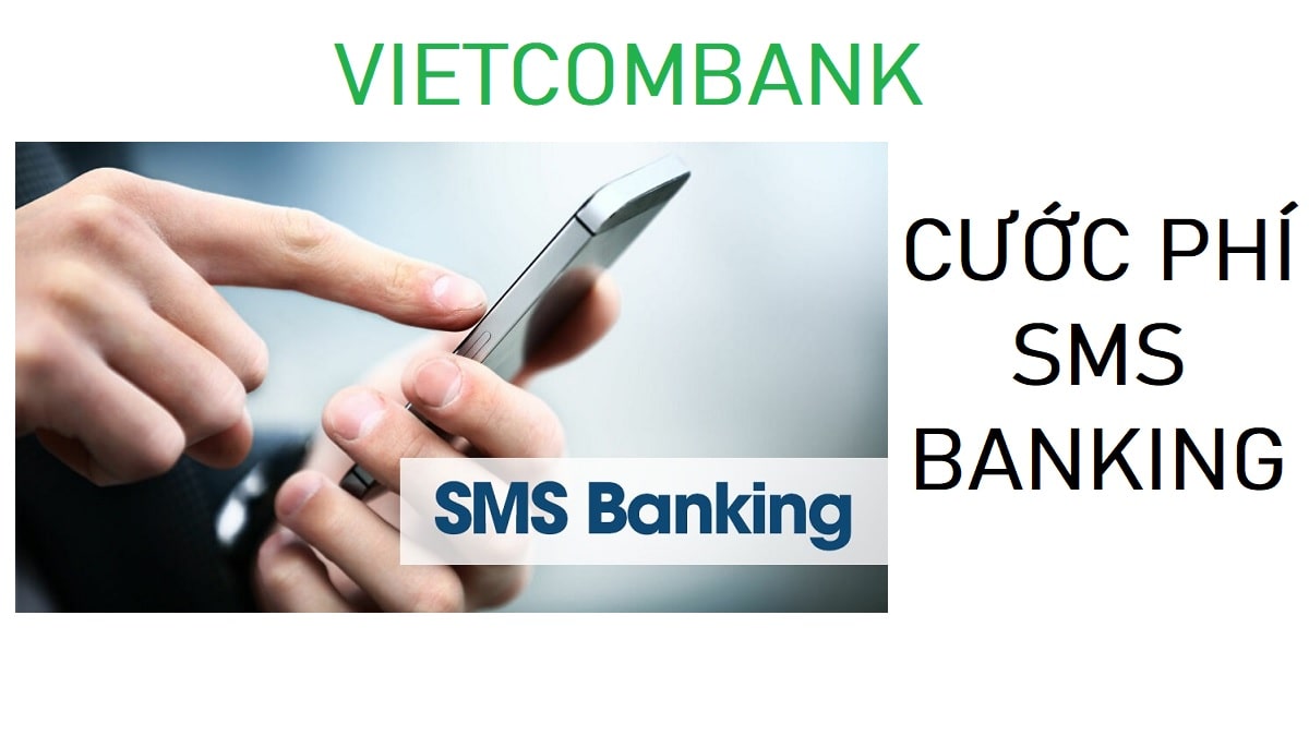 Bảng chi phí sử dụng dịch vụ SMS Banking Vietcombank