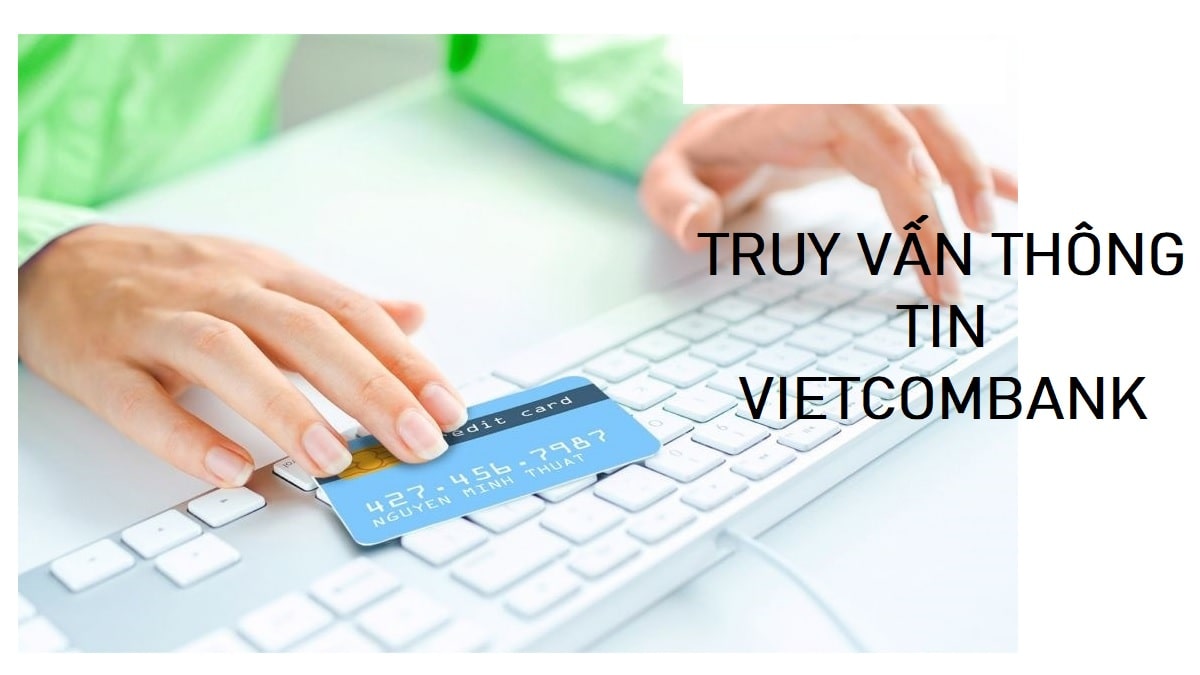 Một số cú pháp để truy vấn thông tin chung của Vietcombank