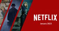 Phim Netflix tháng 1.2023 - 14 cái tên đáng được chú ý