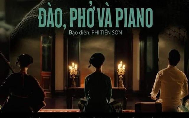 Đào, Phở Và Piano - bộ phim khác biệt với trong dòng chảy điện ảnh Việt Nam hiện đại
